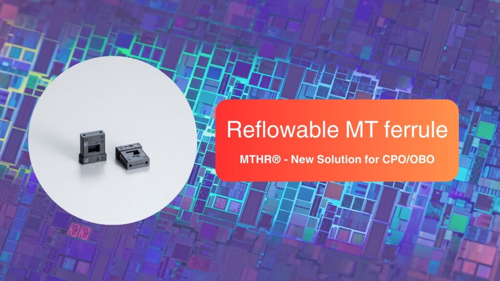 Reflowable MT ferrule - MTHR® - Blog